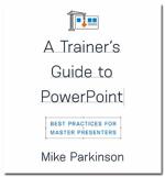 A Trainer’s Guide to PowerPoint