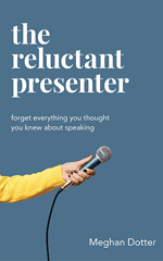 The Reluctant Presenter