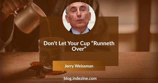 Don’t Let Your Cup “Runneth Over