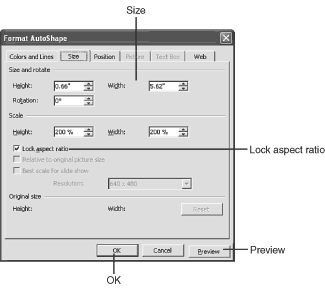 The Size tab in the Format AutoShape dialog box enables you to quickly change the dimensions of the selected shape The Size tab in the Format AutoShape dialog box enables you to quickly change the dimensions of the selected shape