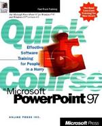 Quick Course in Microsoft PowerPoint 97