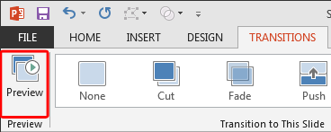 Preview button within the Transitions tab Preview button within the Transitions tab