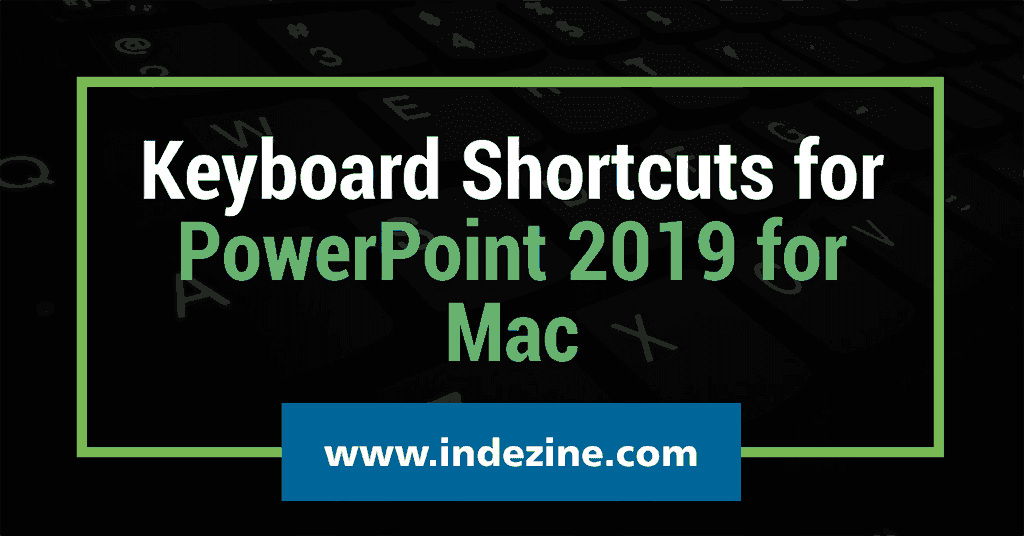 Keyboard Shortcuts for PowerPoint 2019 for Mac