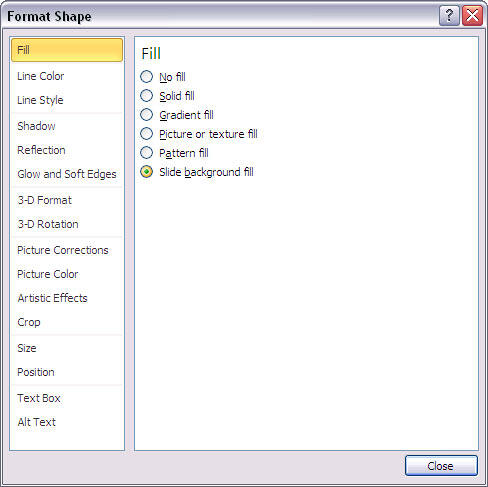 Format Shape dialog box with Slide Background fill option selected Format Shape dialog box with Slide Background fill option selected