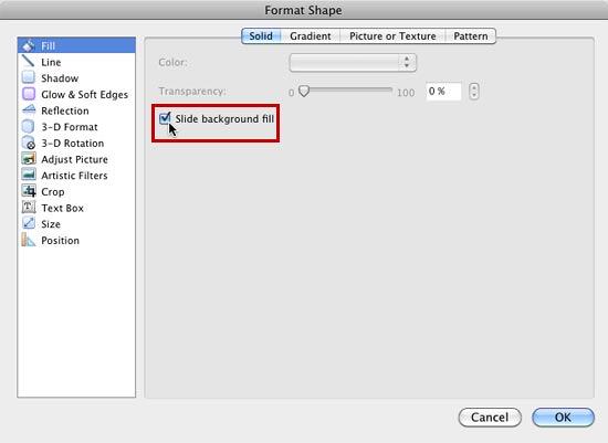 Slide background fill option selected in Format Shape dialog box Slide background fill option selected in Format Shape dialog box