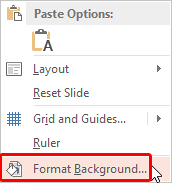 Format Background option to be selected Format Background option to be selected