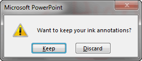 Do you want to keep your ink annotations? Do you want to keep your ink annotations?