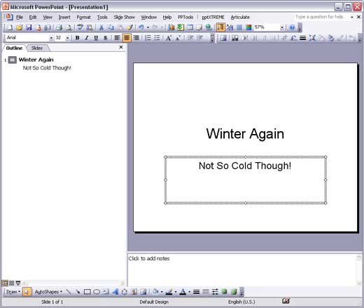 Text you type in placeholders shows in the Outline Pane Text you type in placeholders shows in the Outline Pane