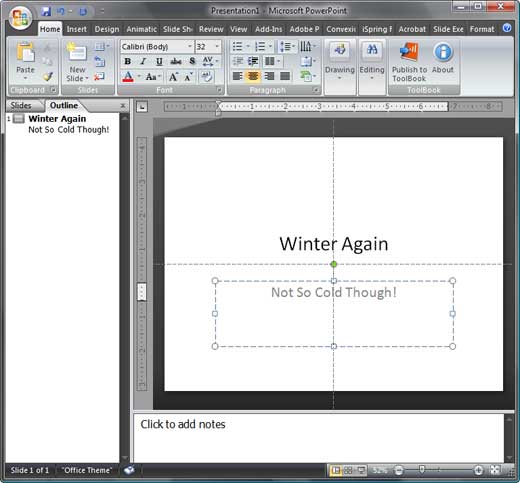 Text you type in placeholders shows in the Outline pane Text you type in placeholders shows in the Outline pane