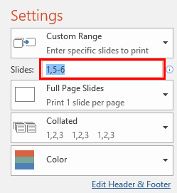 Slide numbers and slide ranges to print Slide numbers and slide ranges to print