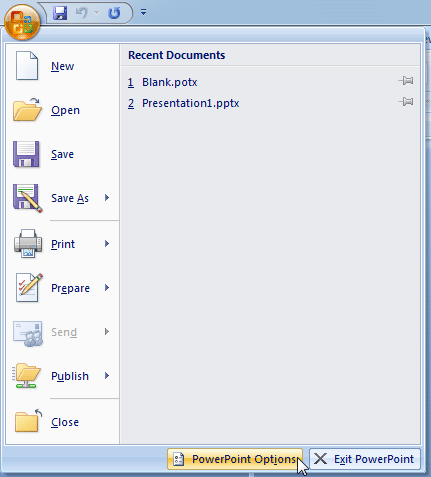 Click the Microsoft Office button Click the Microsoft Office button