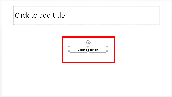Text Box added on the slide Text Box added on the slide