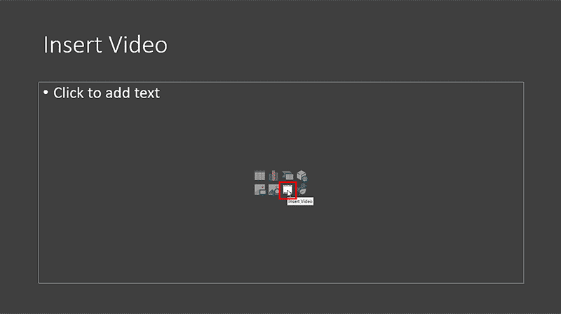 Insert Video button in the Content Placeholder Insert Video button in the Content Placeholder
