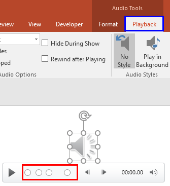 Audio Tools Playback tab of the Ribbon Audio Tools Playback tab of the Ribbon