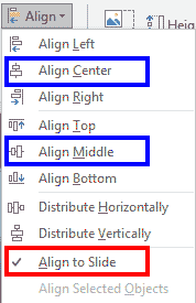Align to Slide option selected in the Align or Distribute drop-down gallery Align to Slide option selected in the Align or Distribute drop-down gallery