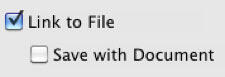 Link to File check-box selected Link to File check-box selected