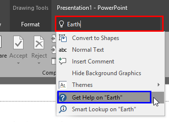 Get Help on option within the Tell Me drop-down list Get Help on option within the Tell Me drop-down list