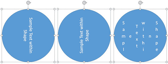 Changed direction of the text within the shape to 90°, 270°, and Stacked Changed direction of the text within the shape to 90°, 270°, and Stacked