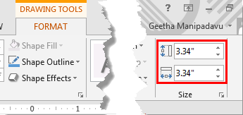 Height and Width options within the Drawing Tools Format tab Height and Width options within the Drawing Tools Format tab