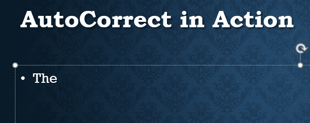 After AutoCorrect in PowerPoint 365