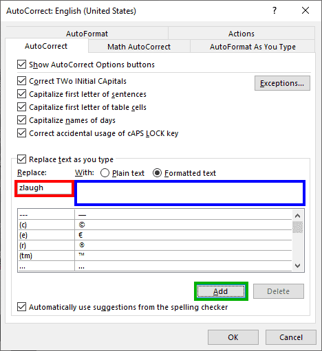 Bring up the AutoCorrect dialog box