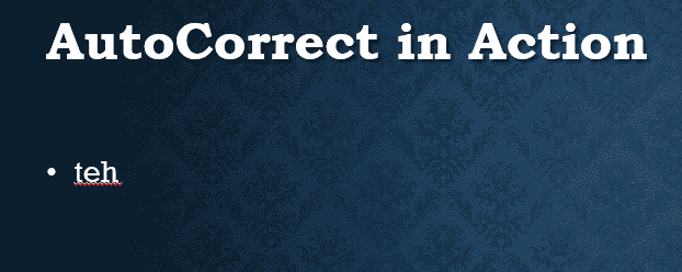 Before AutoCorrect in PowerPoint 365