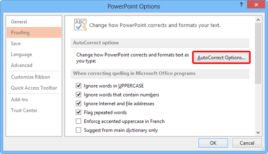 Proofing section of PowerPoint Options dialog box Proofing section of PowerPoint Options dialog box