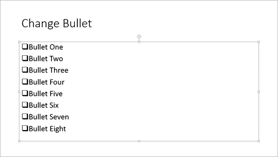 Bullet style changed Bullet style changed