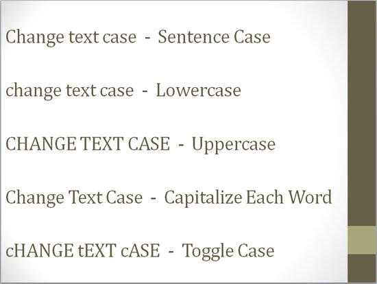 Text applied with various Text Case options Text applied with various Text Case options