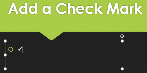 Change the font to Wingdings