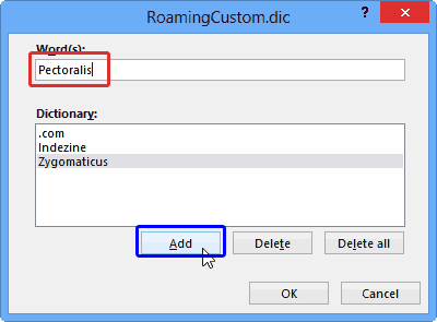 Enter a new word within the Word(s) box to add it to the dictionary Enter a new word within the Word(s) box to add it to the dictionary