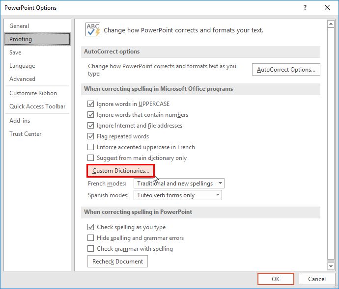 Proofing section of PowerPoint Options dialog box includes the Custom Dictionaries button Proofing section of PowerPoint Options dialog box includes the Custom Dictionaries button