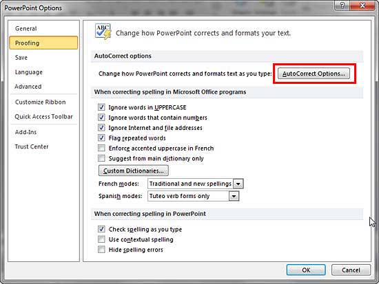 Proofing panel selected within PowerPoint Options dialog box Proofing panel selected within PowerPoint Options dialog box
