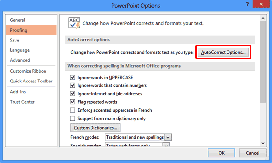 Proofing panel selected within PowerPoint Options dialog box Proofing panel selected within PowerPoint Options dialog box
