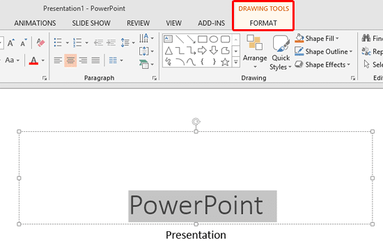 Drawing Tools Format tab of the Ribbon Drawing Tools Format tab of the Ribbon