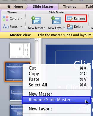 Rename the new Slide Master Rename the new Slide Master