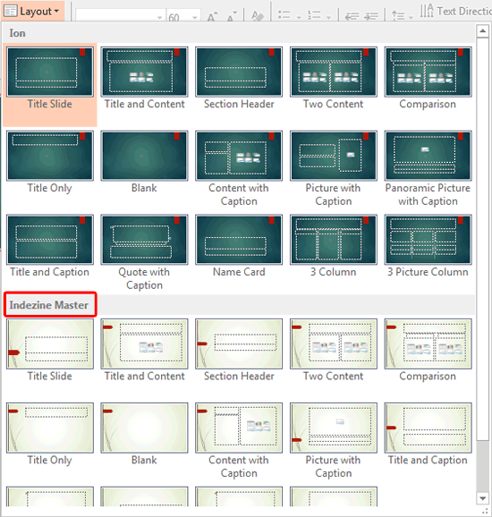 New Slide Master added within the Layout gallery New Slide Master added within the Layout gallery