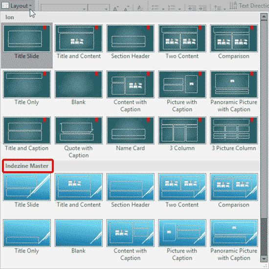 New Slide Master added within the Layout gallery New Slide Master added within the Layout gallery