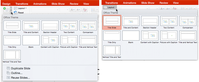 New Slide and Layout drop-down galleries New Slide and Layout drop-down galleries
