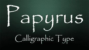 Explore Fonts: Papyrus