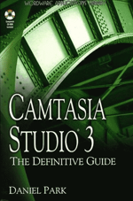 Camtasia Studio 3: The Definitive Guide
