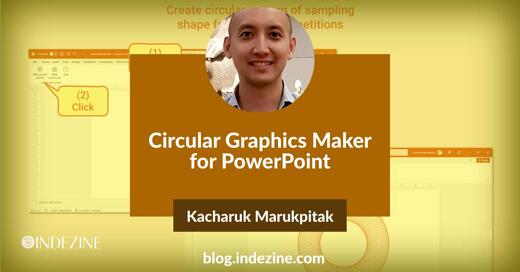 Circular Graphics Maker for PowerPoint: Conversation with Kacharuk Marukpitak