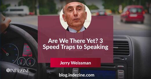Are We There Yet? 3 Speed Traps to Speaking