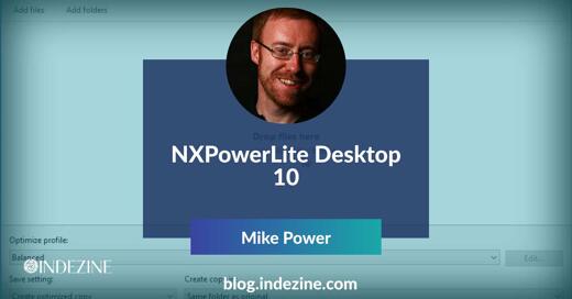 NXPowerLite Desktop 10: Conversation with Mike Power