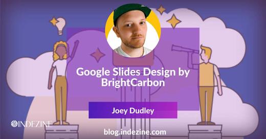 Google Slides Design by BrightCarbon: Conversation with Joey Dudley