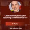 GoSkills Storytelling for Speaking and Presentations: Conversation with TJ Walker