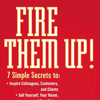 Fire Them Up!: Conversation with Carmine Gallo