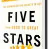 Five Stars: The Communication Secrets to Get from Good to Great: Conversation with Carmine Gallo