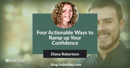 Four Actionable Ways to Ramp up Your Confidence