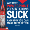 Why Most PowerPoint Presentations Suck 3rd Edition: Conversation with Rick Altman